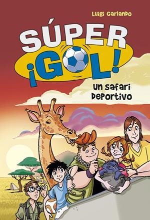 SUPER GOL-3.UN SAFARI DEPORTIVO | 9788415580638 | GARLANDO,LUIGI | Llibreria Geli - Llibreria Online de Girona - Comprar llibres en català i castellà
