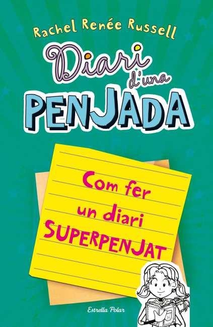 DIARI D'UNA PENJADA-3 1/2.COM FER UN DIARI SUPERPENJAT | 9788499328133 | RENEE RUSSELL,RACHEL  | Libreria Geli - Librería Online de Girona - Comprar libros en catalán y castellano