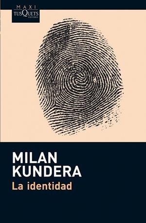 LA IDENTIDAD | 9788483836002 | KUNDERA,MILAN | Llibreria Geli - Llibreria Online de Girona - Comprar llibres en català i castellà