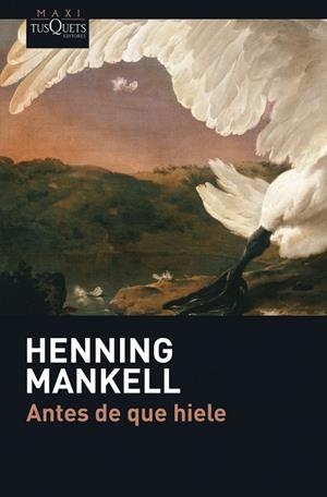 ANTES DE QUE HIELE | 9788483835029 | MANKELL,HENNING | Llibreria Geli - Llibreria Online de Girona - Comprar llibres en català i castellà