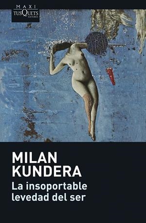 LA INSOPORTABLE LEVEDAD DEL SER | 9788483835128 | KUNDERA,MILAN | Libreria Geli - Librería Online de Girona - Comprar libros en catalán y castellano