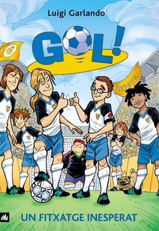 GOL-8.UN FITXATGE INESPERAT | 9788424631260 | GARLANDO,LUIGI | Libreria Geli - Librería Online de Girona - Comprar libros en catalán y castellano