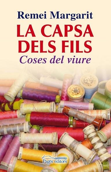 LA CAPSA DELS FILS.COSES DEL VIURE | 9788499753614 | MARAGARIT,REMEI (1935,SITGES) | Llibreria Geli - Llibreria Online de Girona - Comprar llibres en català i castellà