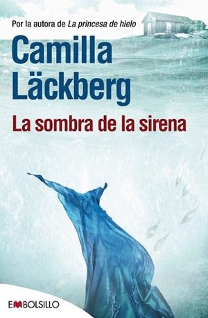 LA SOMBRA DE LA SIRENA | 9788415140924 | LACKBERG,CAMILLA | Llibreria Geli - Llibreria Online de Girona - Comprar llibres en català i castellà
