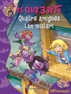EL CLUB 3 BETA.QUATRE AMIGUES I UN MISTERI | 9788499325798 | PAVANELLO,ROBERTO | Llibreria Geli - Llibreria Online de Girona - Comprar llibres en català i castellà
