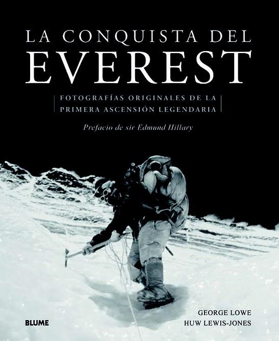 LA CONQUISTA DEL EVEREST (TD).FOTOGRAFÍAS ORIGINALES DE LA PRIMERA ASCENSIÓN LEGENDARIA | 9788498016918 | LOWE,GEORGE/LEWIS-JONES,HUW | Llibreria Geli - Llibreria Online de Girona - Comprar llibres en català i castellà