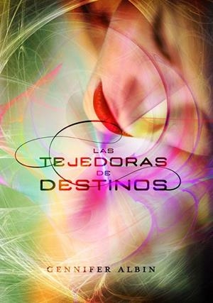 LAS TEJEDORAS DE DESTINOS | 9788420403878 | ALBIN,GENNIFER | Llibreria Geli - Llibreria Online de Girona - Comprar llibres en català i castellà