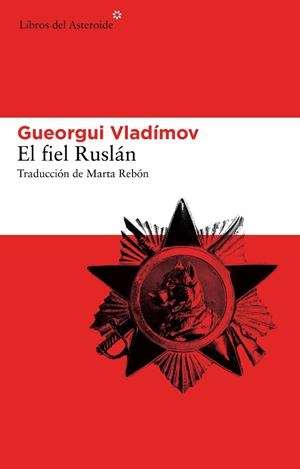 EL FIEL RUSLÁN | 9788415625292 | VLADÍMOV,GUEORGUI | Llibreria Geli - Llibreria Online de Girona - Comprar llibres en català i castellà