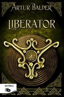 LIBERATOR | 9788498728064 | BALDER,ARTUR | Libreria Geli - Librería Online de Girona - Comprar libros en catalán y castellano