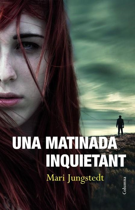 UNA MATINADA INQUIETANT | 9788466414135 | JUNGSTEDT,MARI | Llibreria Geli - Llibreria Online de Girona - Comprar llibres en català i castellà