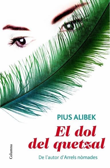 EL DOL DEL QUETZAL | 9788466414685 | ALIBEK,PIUS | Libreria Geli - Librería Online de Girona - Comprar libros en catalán y castellano