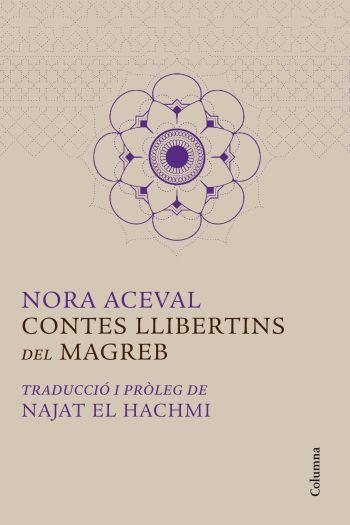 CONTES LLIBERTINS DEL MAGREB | 9788466414319 | ACEVAL,NORA | Libreria Geli - Librería Online de Girona - Comprar libros en catalán y castellano