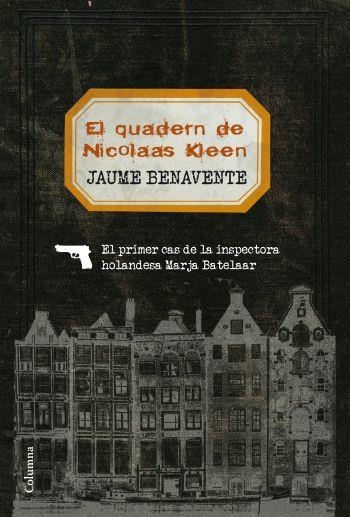 EL QUADERN DE NICOLAAS KLEEN | 9788466412858 | BENAVENTE,JAUME | Libreria Geli - Librería Online de Girona - Comprar libros en catalán y castellano