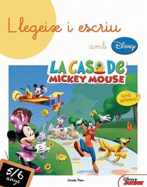 LLEGEIX I ESCRIU AMB DISNEY! 5-6 ANYS (LA CASA DE MICKEY MOISE) | 9788415790365 | Llibreria Geli - Llibreria Online de Girona - Comprar llibres en català i castellà