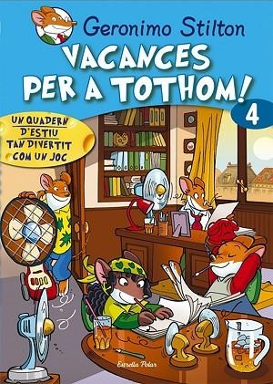VACANCES PER A TOTHOM-4(QUADERN D'ESTIU GERONIMO STILTON) | 9788415790792 | STILTON,GERONIMO | Llibreria Geli - Llibreria Online de Girona - Comprar llibres en català i castellà