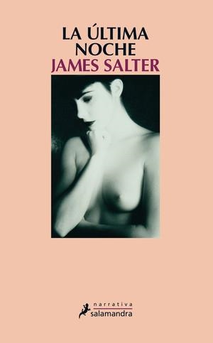 LA ULTIMA NOCHE | 9788498380705 | SALTER,JAMES | Libreria Geli - Librería Online de Girona - Comprar libros en catalán y castellano