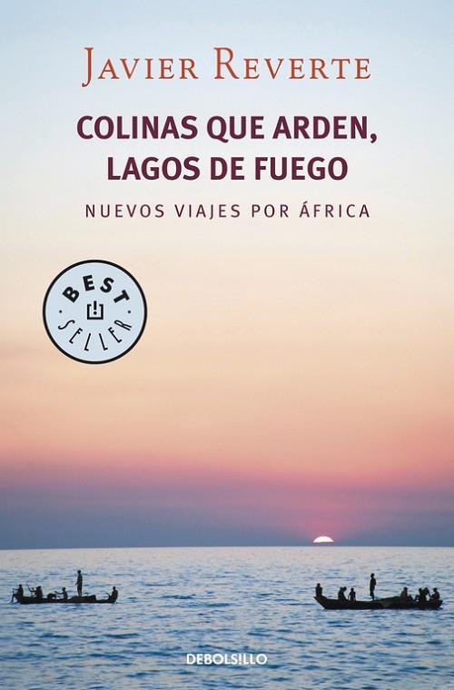 COLINAS QUE ARDEN,LAGOS DE FUEGO.NUEVOS VIAJES POR ÁFRICA  | 9788490322253 | REVERTE,JAVIER | Libreria Geli - Librería Online de Girona - Comprar libros en catalán y castellano