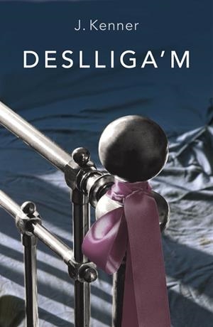 DESLLIGA'M | 9788401388880 | KENNER,J. | Libreria Geli - Librería Online de Girona - Comprar libros en catalán y castellano