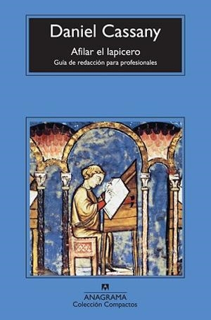 AFILAR EL LAPICERO.GUÍA DE REDACCIÓN PARA PROFESIONALES | 9788433977236 | CASSANY,DANIEL | Libreria Geli - Librería Online de Girona - Comprar libros en catalán y castellano