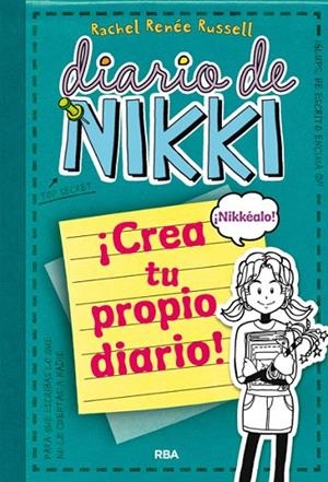DIARIO DE NIKKI.CREA TU PROPIO DIARIO(ED.RÚSTICA,TIPUS QUADERN) | 9788427203709 | RENEE RUSSELL,RACHEL  | Llibreria Geli - Llibreria Online de Girona - Comprar llibres en català i castellà