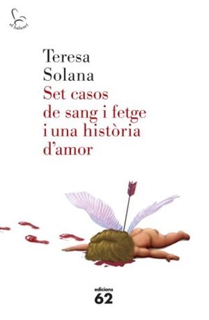 SET CASOS DE SANG I FETGE I UNA HISTORIA D'AMOR | 9788429763683 | SOLANA,TERESA | Libreria Geli - Librería Online de Girona - Comprar libros en catalán y castellano
