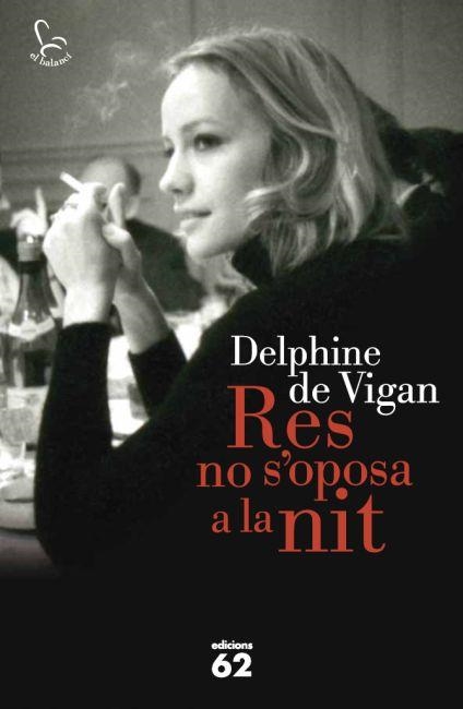 RES NO S'OPOSA A LA NIT | 9788429769708 | DE VIGAN,DELPHINE | Libreria Geli - Librería Online de Girona - Comprar libros en catalán y castellano