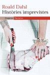 HISTORIES IMPREVISTES | 9788497871280 | DAHL,ROALD | Llibreria Geli - Llibreria Online de Girona - Comprar llibres en català i castellà