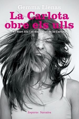 LA CARLOTA OBRE ELS ULLS.EL DIARI LILA I EL DIARI BLAU DE LA CARLOTA | 9788497878258 | LIENAS,GEMMA | Llibreria Geli - Llibreria Online de Girona - Comprar llibres en català i castellà