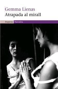 ATRAPADA AL MIRALL | 9788497872560 | LIENAS,GEMMA | Llibreria Geli - Llibreria Online de Girona - Comprar llibres en català i castellà
