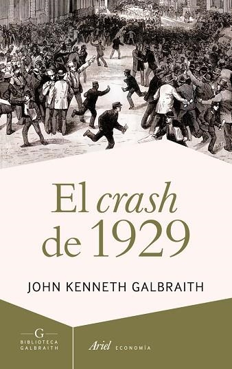 EL CRASH DE 1929 (BIBLIOTECA GALBRAITH) | 9788434409361 | GALBRAITH,JOHN KENNETH | Libreria Geli - Librería Online de Girona - Comprar libros en catalán y castellano