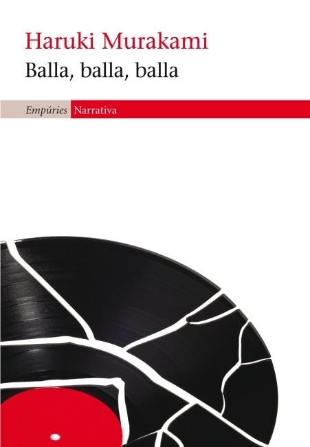 BALLA,BALLA,BALLA | 9788497877978 | MURAKAMI,HARUKI | Llibreria Geli - Llibreria Online de Girona - Comprar llibres en català i castellà