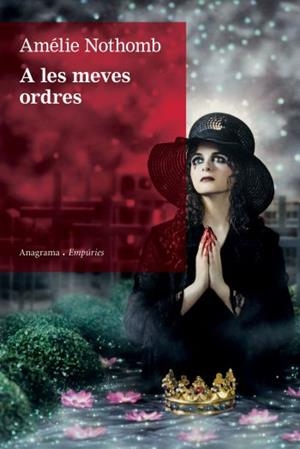 A LES MEVES ORDRES | 9788497876148 | NOTHOMB,AMELIE | Llibreria Geli - Llibreria Online de Girona - Comprar llibres en català i castellà