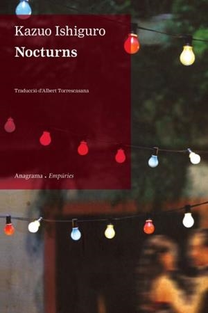 NOCTURNS(CATALÀ) | 9788497876322 | ISHIGURO,KAZUO | Libreria Geli - Librería Online de Girona - Comprar libros en catalán y castellano
