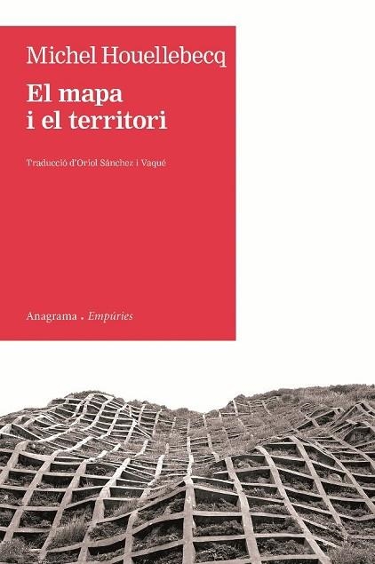 EL MAPA I EL TERRITORI | 9788497877305 | HOUELLEBECK,MICHEL | Libreria Geli - Librería Online de Girona - Comprar libros en catalán y castellano