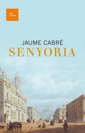 SENYORIA | 9788475883304 | CABRÉ,JAUME  | Llibreria Geli - Llibreria Online de Girona - Comprar llibres en català i castellà