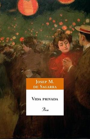 VIDA PRIVADA | 9788484379966 | SAGARRA,JOSEP MARIA DE  | Libreria Geli - Librería Online de Girona - Comprar libros en catalán y castellano