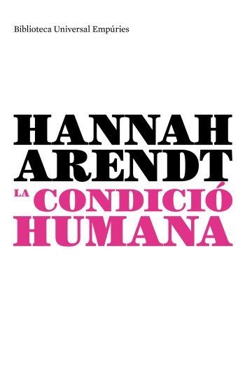 LA CONDICIO HUMANA | 9788497873970 | ARENDT,HANNAH | Llibreria Geli - Llibreria Online de Girona - Comprar llibres en català i castellà