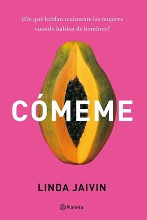 CÓMEME | 9788408114154 | JAIVIN,LINDA | Libreria Geli - Librería Online de Girona - Comprar libros en catalán y castellano
