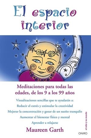 EL ESPACIO INTERIOR.MEDITACIONES PARA TODAS LAS EDADES,DE LOS 9 A LOS 99 AÑOS | 9788497546669 | GARTH,MAUREEN | Libreria Geli - Librería Online de Girona - Comprar libros en catalán y castellano