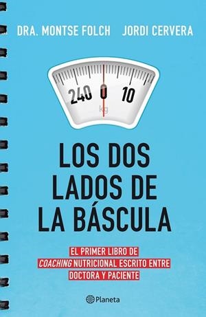 LOS DOS LADOS DE LA BÁSCULA.EL PRIMER LIBRO DE COACHING NUTRICIONAL ESCRITO ENTRE DOCTORA Y PACIENTE | 9788408113744 | FOLCH,DRA.MONTSE/CERVERA,JORDI | Llibreria Geli - Llibreria Online de Girona - Comprar llibres en català i castellà