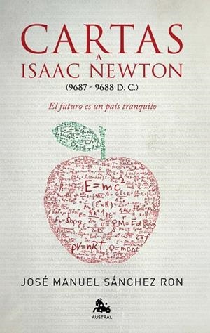 CARTAS A ISAAC NEWTON (9687-9688 D.C).EL FUTURO ES UN PAÍS TRANQUILO | 9788467025453 | SÁNCHEZ RON,JOSÉ MANUEL | Libreria Geli - Librería Online de Girona - Comprar libros en catalán y castellano