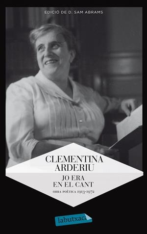 JO ERA EN EL CANT.OBRA POÈTICA 1913-1972 DE CLEMENTINA ARDERIU | 9788499305455 | ARDERIU,CLEMENTINA (1889-1976) | Llibreria Geli - Llibreria Online de Girona - Comprar llibres en català i castellà