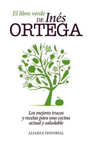 EL LIBRO VERDE DE INÉS ORTEGA(LOS MEJORES TRUCOS Y RECETAS PARA UNA COCINA ACTUAL Y SALUDABLE) | 9788420675640 | ORTEGA,INÉS | Libreria Geli - Librería Online de Girona - Comprar libros en catalán y castellano