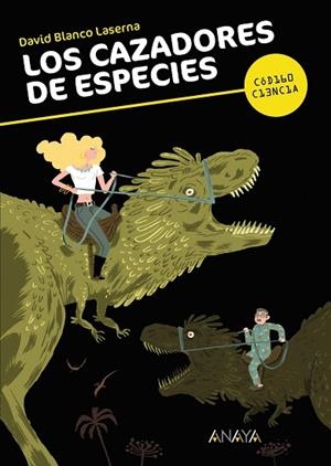 LOS CAZADORES DE ESPECIES | 9788467840384 | BLANCO LASERNA,DAVID | Llibreria Geli - Llibreria Online de Girona - Comprar llibres en català i castellà