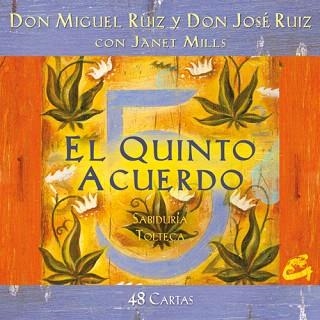 EL QUINTO ACUERDO.48 CARTAS SABIDURIA TOLTECA | 9788484454588 | RUIZ,MIGUEL/RUIZ,JOSÉ/MILLS,JANET | Libreria Geli - Librería Online de Girona - Comprar libros en catalán y castellano