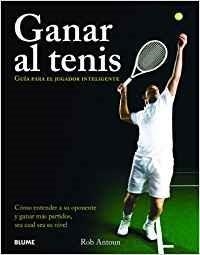 GANAR AL TENIS.GUÍA PARA EL JUGADOR INTELIGENTE | 9788480768559 | ANTOUN,ROB | Llibreria Geli - Llibreria Online de Girona - Comprar llibres en català i castellà
