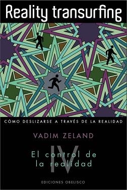 REALITY TRANSURFING-4.EL CONTROL DE LA REALIDAD | 9788497779562 | ZELAND,VADIM | Libreria Geli - Librería Online de Girona - Comprar libros en catalán y castellano