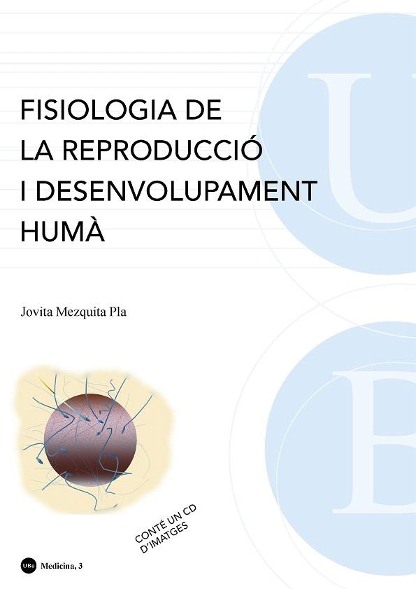 FISIOLOGIA DE LA REPRODUCCIO I DESENVOLUPAMENT HUMA | 9788447534333 | MEZQUITA PLA,JOVITA | Libreria Geli - Librería Online de Girona - Comprar libros en catalán y castellano