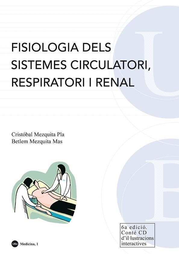 FISIOLOGIA DELS SISTEMES CIRCULATORI,RESPIRATORI I RENAL | 9788447534340 | MERQUITA PLA,C./MEZQUITA MAS,B | Libreria Geli - Librería Online de Girona - Comprar libros en catalán y castellano