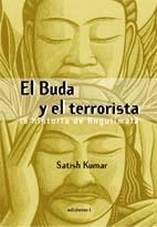 EL BUDA Y EL TERRORISTA | 9788493423124 | KUMAR,SATISH | Libreria Geli - Librería Online de Girona - Comprar libros en catalán y castellano